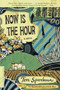 Now Is the Hour by Tom Spanbauer, 9780618872640