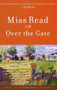 Over the Gate by Miss Read, 9780618884179