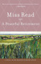 A Peaceful Retirement by Miss Read, 9780618884384