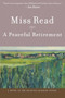 A Peaceful Retirement by Miss Read, 9780618884384