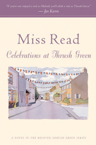 Celebrations At Thrush Green by Miss Read, John S. Goodall, 9780618884438