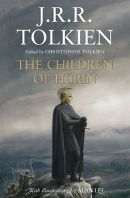 The Children Of Húrin - 9780618894642 by J. R. R. Tolkien, Christopher Tolkien, Alan Lee, 9780618894642