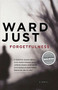 Forgetfulness by Ward Just, 9780618918492