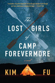 The Lost Girls Of Camp Forevermore - 9781328467690 by Kim Fu, 9781328467690