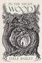 In the Night Wood by Dale Bailey, 9781328494436