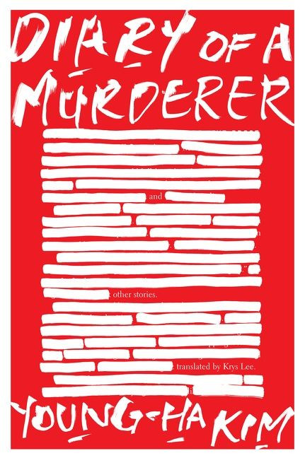 Diary Of A Murderer (And Other Stories) by Young-ha Kim, 9781328545428