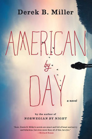 American By Day by Derek B. Miller, 9781328585080