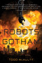 The Robots Of Gotham by Todd McAulty, 9781328589835