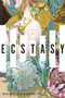 Ecstasy (A Novel) - 9781328614209 by Mary Sharratt, 9781328614209