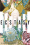 Ecstasy (A Novel) - 9781328614209 by Mary Sharratt, 9781328614209