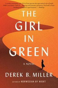 The Girl In Green by Derek B. Miller, 9781328745507