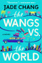 The Wangs vs. the World by Jade Chang, 9781328745538
