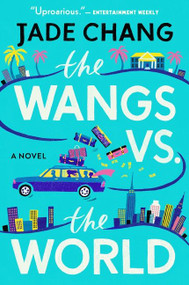 The Wangs Vs. The World by Jade Chang, 9781328745538