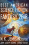 The Best American Science Fiction and Fantasy 2018 by John Joseph Adams, N.K. Jemisin, 9781328834560