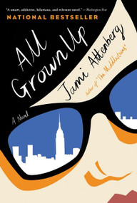 All Grown Up - 9781328915320 by Jami Attenberg, 9781328915320