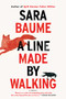 A Line Made by Walking by Sara Baume, 9781328915818
