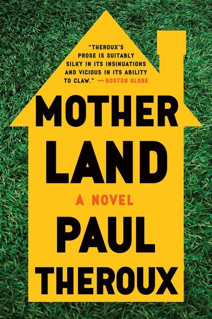 Mother Land by Paul Theroux, 9781328915825