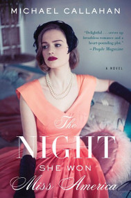 The Night She Won Miss America by Michael Callahan, 9781328915832