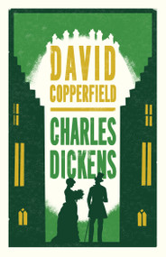 David Copperfield (Annotated Edition (Alma Classics Evergreens)) - 9781847497987 by Charles Dickens, 9781847497987