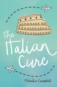 The Italian Cure by Melodie Campbell, 9781459821125