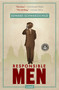 Responsible Men (A Novel) by Edward Schwarzschild, 9781565125438