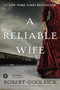 A Reliable Wife by Robert Goolrick, 9781565129771