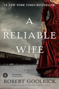 A Reliable Wife by Robert Goolrick, 9781565129771