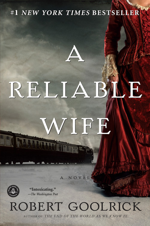 A Reliable Wife by Robert Goolrick, 9781565129771