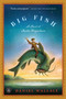 Big Fish (A Novel of Mythic Proportions) by Daniel Wallace, 9781616201647