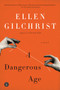 A Dangerous Age (A Novel) - 9781616203795 by Ellen Gilchrist, 9781616203795