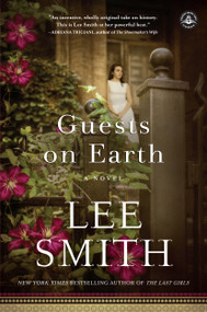 Guests on Earth (A Novel) - 9781616203801 by Lee Smith, 9781616203801