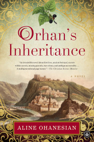 Orhan's Inheritance - 9781616205300 by Aline Ohanesian, 9781616205300