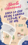 Todo lo que dejas cuando llegas y te vas (Poesía) (Spanish Edition) by Alberto Villarreal, 9786070772252