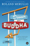 Dinner with Buddha (A Novel) by Roland Merullo, 9781616205997
