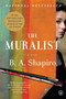 The Muralist (A Novel) by B. A. Shapiro, 9781616206437