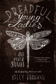 Dreadful Young Ladies and Other Stories - 9781616209247 by Kelly Barnhill, 9781616209247