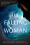 The Falling Woman (A Novel) - 9781643751399 by Richard Farrell, 9781643751399