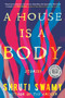A House Is a Body (Stories) - 9781643751450 by Shruti Swamy, 9781643751450