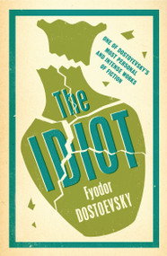 The Idiot: New Translation - 9781847493439 by Fyodor Dostoevsky, Ignat Avsey, 9781847493439