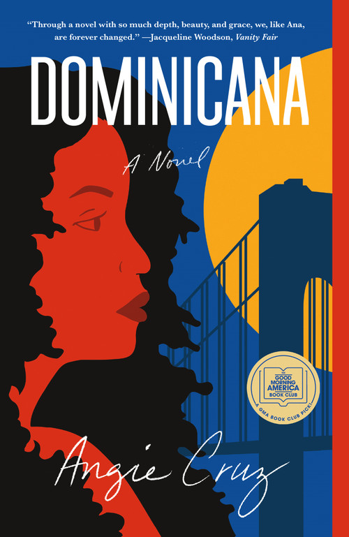 Dominicana (A Novel) by Angie Cruz, 9781250205940