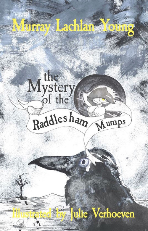 The Mystery of the Raddlesham Mumps - 9781910895276 by Murray Lachlan Young, Julie Verhoeven, 9781910895276