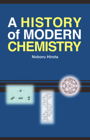 A History of Modern Chemistry by Noboru Hirota, 9781920901806