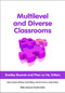 Multilevel and Diverse Classrooms by Brad Baurain, Phan Le Ha, Maria Dantas-Whitney, Sarah Rilling, Lilia Savova, 9781931185653