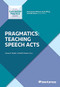 Pragmatics: Teaching Speech Acts by Donna H. Tatsuki, Noël R. Houck, Maria Dantas-Whitney, Sarah Rilling, Lilia Savova, 9781931185677