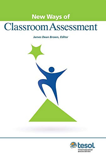 New Ways of Classroom Assessment, Revised by James Dean Brown, 9781931185981