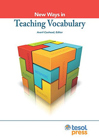 New Ways in Teaching Vocabulary, Revised by Averil Coxhead, 9781942223009