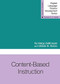 Content-Based Instruction by Margo DelliCarpini, Orlando B. Alonso, Thomas S.C. Farrell, 9781942223115