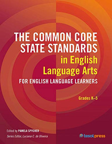 The Common Core State Standards in English Language Arts for English Language Learners: Grades K-5 by Pamela Spycher, Luciana C. De Oliveira, 9781942223283