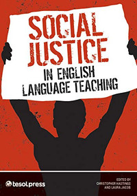 Social Justice in English Language Teaching by Christopher Hastings, Laura Jacob, 9781942799429