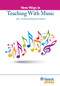New Ways in Teaching with Music by Jean L. Arnold, Emily Herrick, 9781942799856